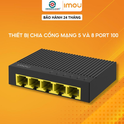 Thiết Bị Chia Mạng Imou SF105C, SF108C, SG105C, SG108C Switch 5 và 8 Cổng Tốc Độ Ethernet 100Mbps - TRANGIATELECOM Hàng chính hãƞg Hàng nhập khẩu
