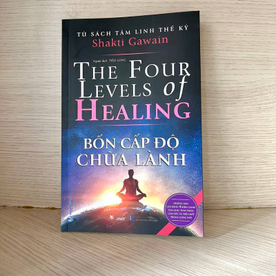 Tủ Sách Tâm Linh Thế Kỷ - Bốn Cấp Độ Chữa Lành - Vanlangbooks