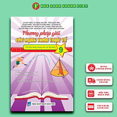 Sách - Phương Pháp Giải Các Dạng Toán Thực Tế 9 (Tài Liệu Dùng Chung Cho Các Bộ Sách)