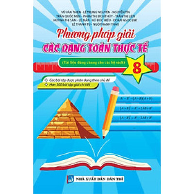 Phương Pháp Giải Các Dạng Toán Thực Tế 8 (Tài Liệu Dùng Chung Cho Các Bộ Sách) - KV