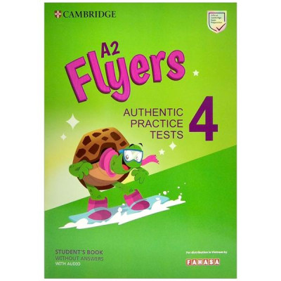 A2 Flyers 4 Authentic Practice Tests: Student