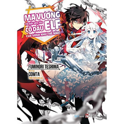 Sách - Ma Vương Tôi Đây Nên Yêu Cô Dâu Elf Của Mình Như Thế Nào - Tập 1 - AZ Việt Nam