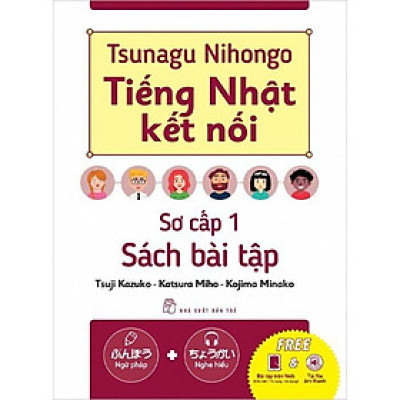 Tsunagu Nihongo - Tiếng Nhật Kết Nối - Sách Bài Tập Sơ Cấp 1 - Bản Quyền