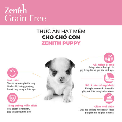 Thức ăn hạt mềm cho chó con Zenith Puppy | Không ngũ cốc | Hỗ trợ miễn dịch | Phát triển xương khớp chắc khoẻ
