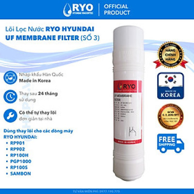 Lõi Lọc Nước RYO Hyundai UF Membrane Filter RP-03 Nhập Khẩu Hàn Quốc - Hàng Chính Hãng