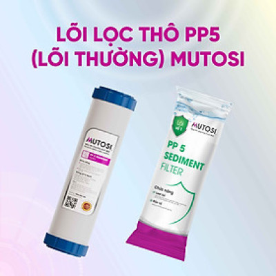 Lõi lọc nước Mutosi số 1 - Lõi PP 5 micron thay được cho 90% máy lọc trên thị trường - LOIPP5M