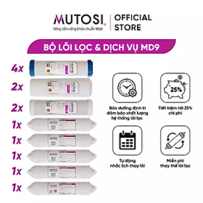 [ MD9 ] Combo lõi lọc nước + miễn phí gói dịch vụ bảo dưỡng và thay thế tại nhà định kỳ 4 lần/1 năm - Hàng chính hãng Mutosi