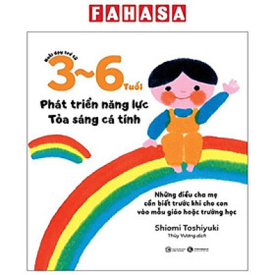 Sách - Nuôi Dạy Trẻ Từ 3-6 Tuổi - Phát Triển Năng Lực - Tỏa Sáng Cá Tính
