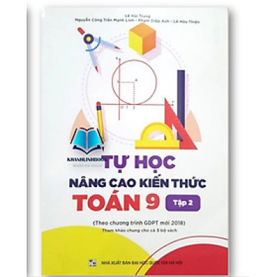 Sách - Tự học Nâng cao kiến thức Toán 9 - tập 1 + 2 (Kết nối tri thức)