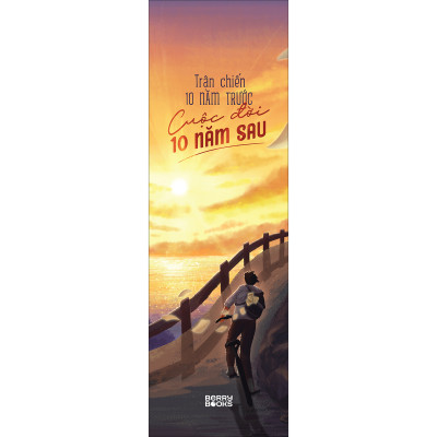 Trận Chiến 10 Năm Trước,Cuộc Đời 10 Năm Sau