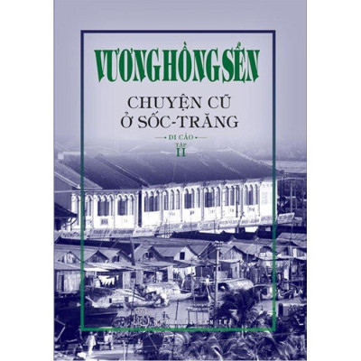 Chuyện Cũ Ở Sốc - Trăng (tập 2)  - Bản Quyền