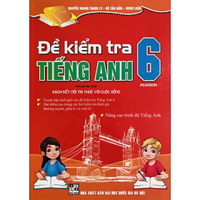 Đề Kiểm Tra Tiếng Anh 6-7-8-9 (Dùng Kèm Global Success)
