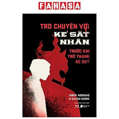 Sách - Trò Chuyện Với Kẻ Sát Nhân - Trước Khi Trở Thành Ác Quỷ