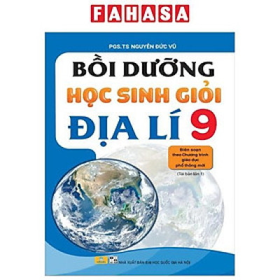 Sách - Bồi Dưỡng Học Sinh Giỏi Địa Lí 9 (Biên Soạn Theo Chương Trình Giáo Dục Phổ Thông Mới)