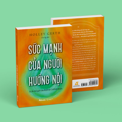 Sức Mạnh Của Người Hướng Nội - Lý Do Thế Giới Cần Bạn Là Chính Bạn