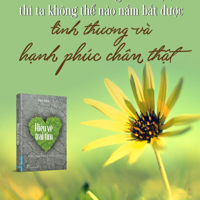 Sách Hiểu Về Trái Tim (Tái Bản 2019) - Minh Niệm