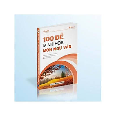 100 đề minh họa môn Ngữ Văn
