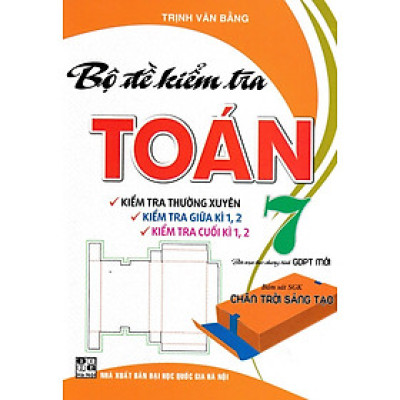 Sách tham khảo- Bộ Đề Kiểm Tra Toán 7 (Bám Sát SGK Chân Trời Sáng Tạo)_HA