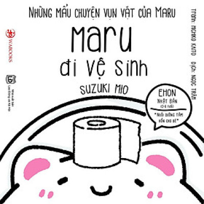 Sách Ehon - Maru đi vệ sinh - Ehon Nhật Bản dành cho bé từ 2 - 8 tuổi