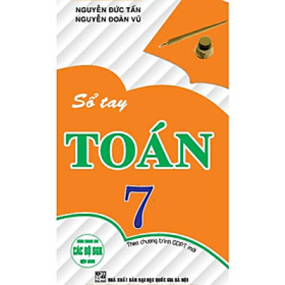 Sổ Tay Toán 7 (dùng chung cho các bộ sgk hiện hành)