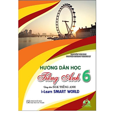 Sách -  Hướng dẫn học Tiếng Anh 8 dùng kèm SGK Tiếng Anh 6 (i-Learn Smart World)