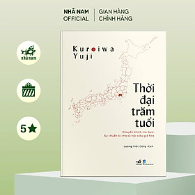 Sách - Thời đại trăm tuổi - Khuyến khích me-byo: Sự chuẩn bị cho xã hội siêu già hóa (Kuroiwa Yuji) (Nhã Nam Official)