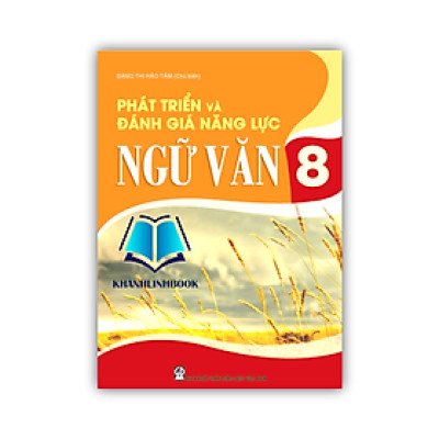 Sách - Phát triển và đánh giá năng lực ngữ văn 8