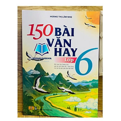 Sách - 150 bài văn hay lớp 6