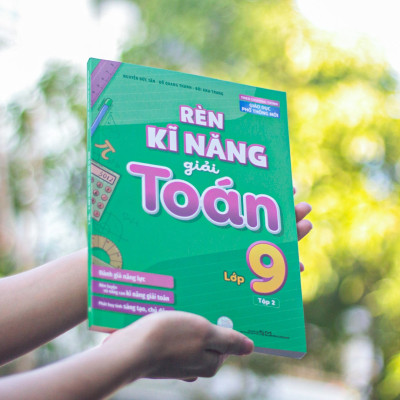 Sách: Combo 3 Cuốn Rèn Kĩ Năng Học Tốt Toán Lớp 9 + Rèn Kĩ Năng Giải Toán Lớp 9