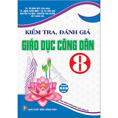 Kiểm tra, đánh giá giáo dục công dân 8 (dùng chung cho các bộ sgk hiện hành)