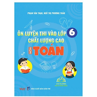 Sách - Ôn luyện thi vào lớp 6 chất lượng cao môn Toán