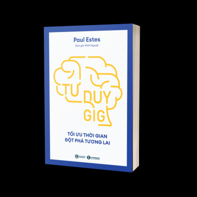 Tư Duy GIG: Tối Ưu Thời Gian, Đột Phá Tương Lai