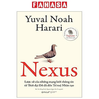 Nexus - Lược Sử Của Những Mạng Lưới Thông Tin Từ Thời Đại Đồ Đá Đến Trí Tuệ Nhân Tạo - Bìa Cứng