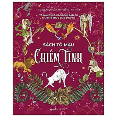 Sách Tô Màu Chiêm Tinh - Tô Màu Theo Cách Của Bạn Để Khai Mở Trực Giác Diệu Kỳ