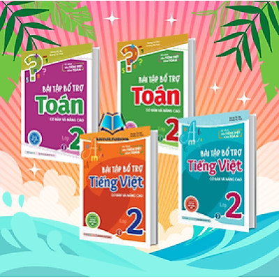 Sách Combo Bài tập bổ trợ Toán và Tiếng Việt – lớp 2 (cơ bản và nâng cao) (4 cuốn)