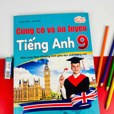 Sách - Củng Cố Và Ôn Luyện Tiếng Anh 9 - Global Success - ndbooks