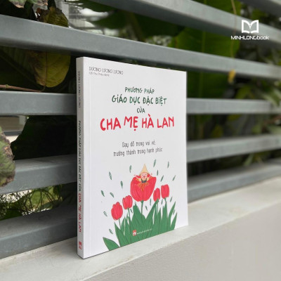 Sách: Phương Pháp Giáo Dục Đặc Biệt Của Cha Mẹ Hà Lan