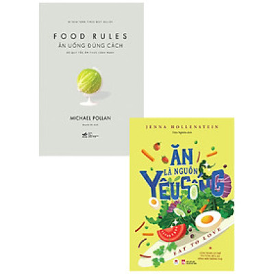 Combo Ăn Uống Đúng Cách + Ăn Là Nguồn Yêu Sống (Bộ 2 Cuốn)