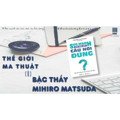 Sức mạnh của việc đặt câu hỏi đúng (Tái bản mới nhất) - Bản Quyền