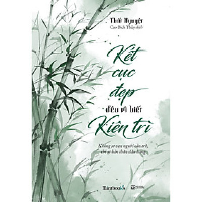 Kết Cục Đẹp Đều Vì Biết Kiên Trì