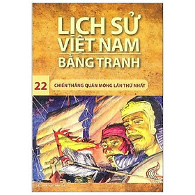 LSVN Bằng Tranh Tập 22: Chiến Thắng Quân Mông Lần Thứ Nhất (Tái Bản)
