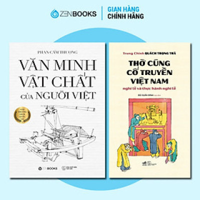 Combo Sách Văn Minh Vật Chất Của Người Việt (Bìa Mềm) + Thờ cúng cổ truyền Việt Nam (Nghi Lễ và Thực Hành Nghi Lễ)