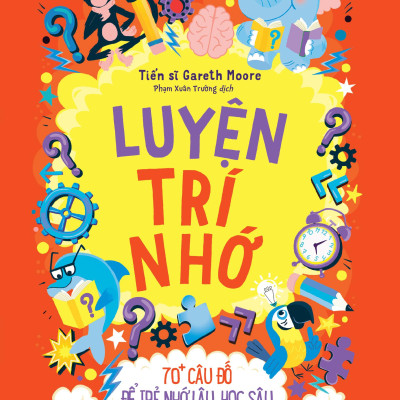 Sách - Brain Games - Luyện Trí Nhớ - 70+ Câu Đố Để Trẻ Nhớ Lâu, Học Sâu