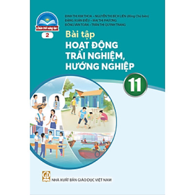 Sách Bài Tập Hoạt Động Trải Nghiệm, Hướng Nghiệp 11-2- Chân Trời Sáng Tạo (Kèm Nilon bọc Sách)