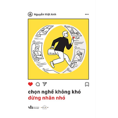 Chọn Nghề Không Khó, Đừng Nhăn Nhó