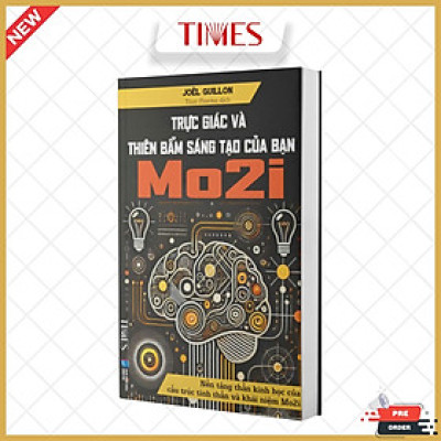 Sách Trực Giác Và Thiên Bẩm Sáng Tạo Của Bạn (Mo2i) -  Joël Guillon - Thụy Phương