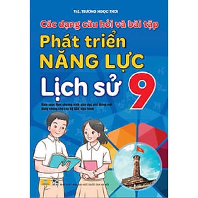 Sách - Phát Triển Năng Lực Lịch Sử 9 - Biên soạn theo chương trình GDPT mới - ndbooks