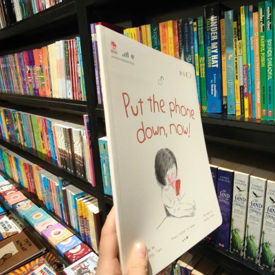 Sách - Put the phone down, now! by Bùi Phương Tâm - Sách truyện tranh thiếu nhi/Picture story Book in English