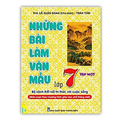 Sách - Những bài làm văn mẫu lớp 7 tập 1 - ( kết nối tri thức )