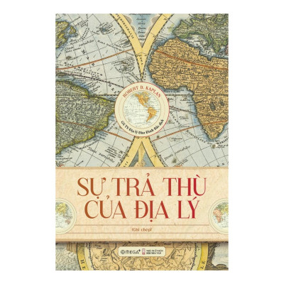 Sự Trả Thù Của Địa Lý - Bìa Cứng (Tái Bản Mới Nhất) - Bản Quyền